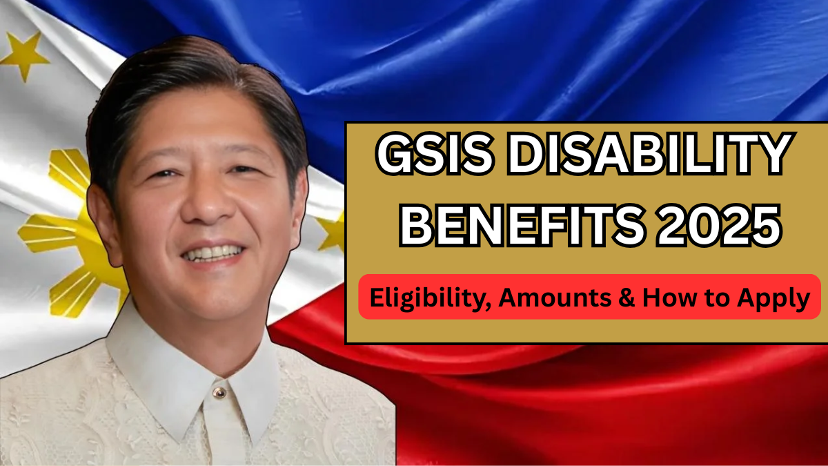 GSIS Disability Benefits 2025 (Philippines): Eligibility, Amounts & How to Apply