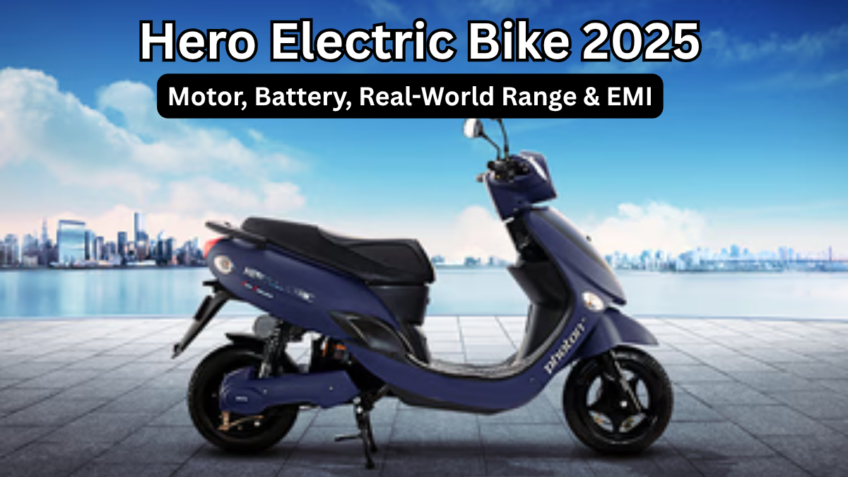 Hero Electric Bike 2025 (India): Motor, Battery, Real-World Range & EMI