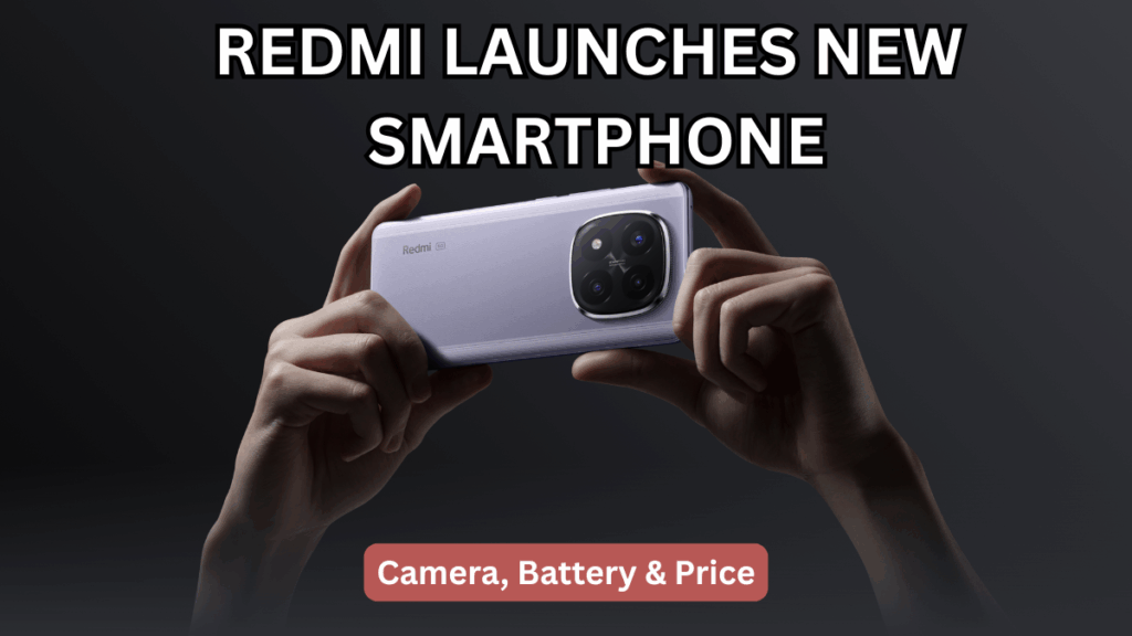 Redmi Launches New Smartphone (Oct 2025): Camera, Battery & Price