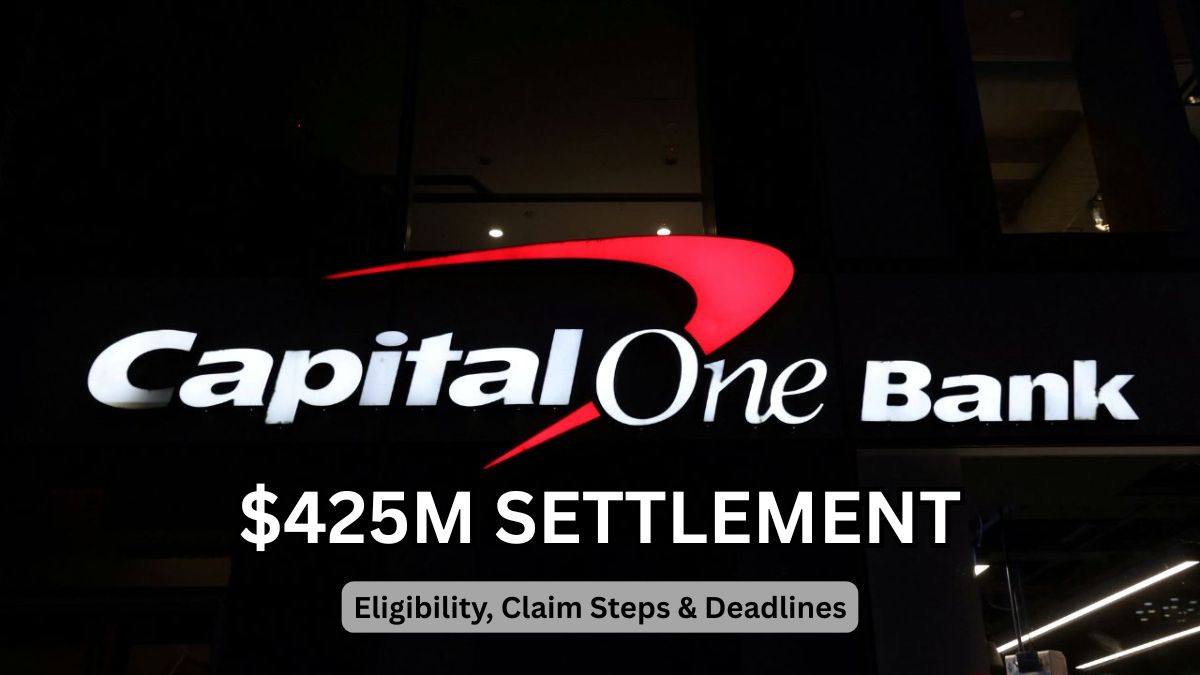 Capital One $425M Settlement: Eligibility, Claim Steps & Deadlines