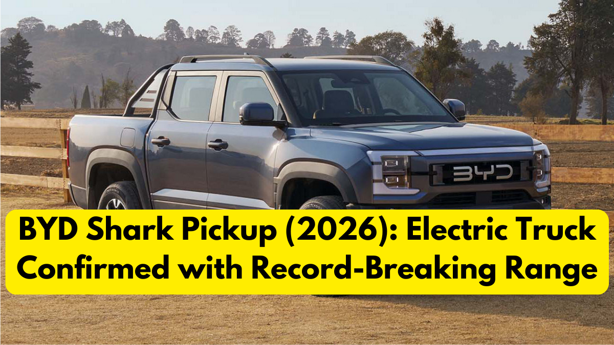 BYD Shark Pickup (2026): Electric Truck Confirmed with Record-Breaking Range