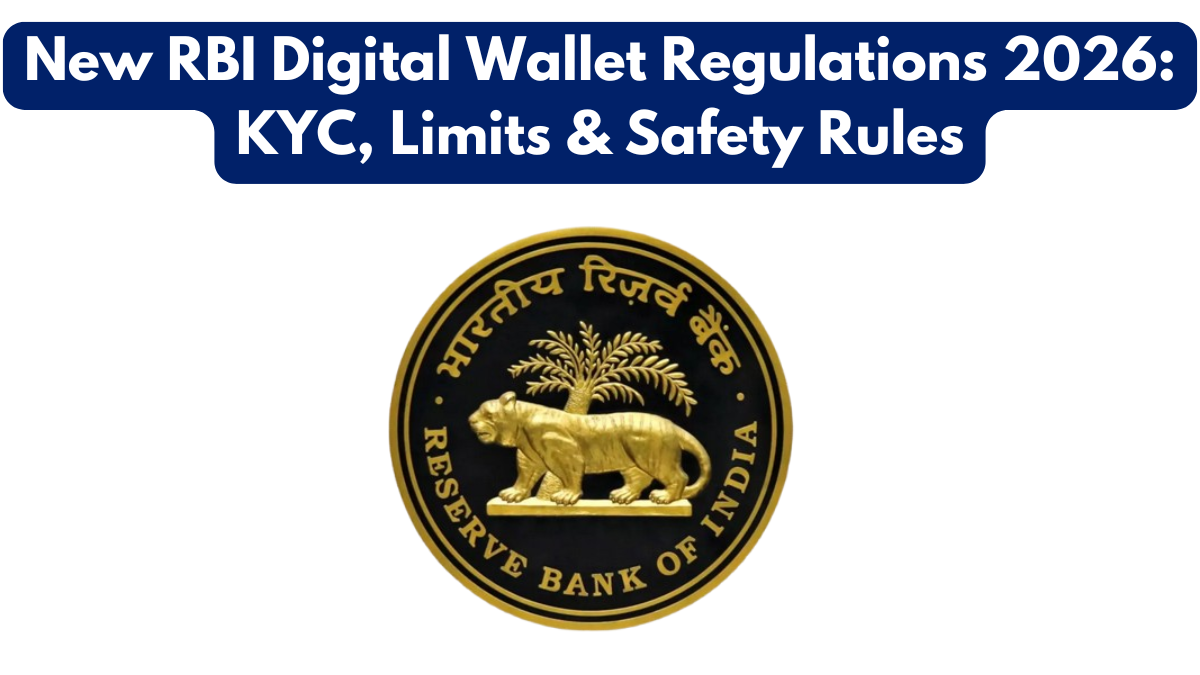 New RBI Digital Wallet Regulations 2026: KYC, Limits & Safety Rules