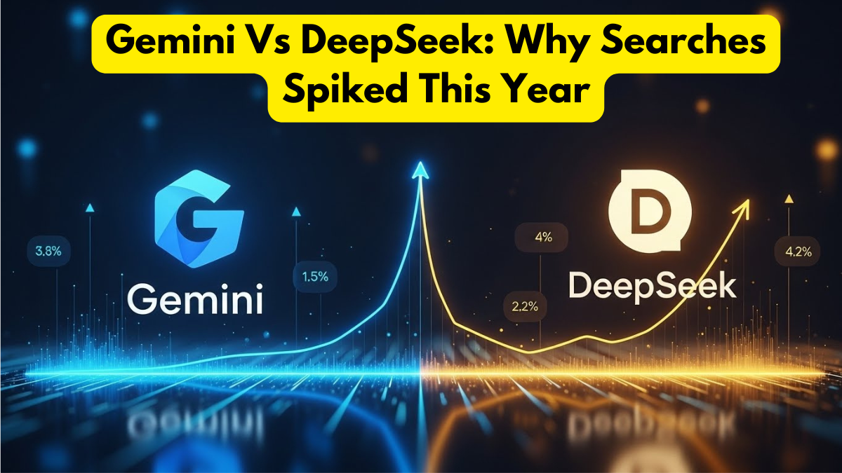 Gemini Vs DeepSeek: Why Searches Spiked This Year