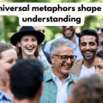 How universal metaphors shape shared understanding