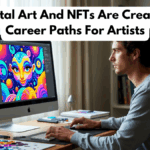 How Digital Art And NFTs Are Creating New Career Paths For Artists