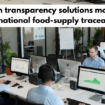 Blockchain transparency solutions modernizing international food-supply traceability