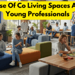 The Rise Of Co Living Spaces Among Young Professionals