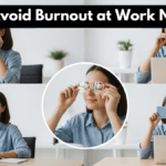 Tips to Avoid Burnout at Work Naturally