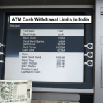 ATM Cash Withdrawal Limits India Explained